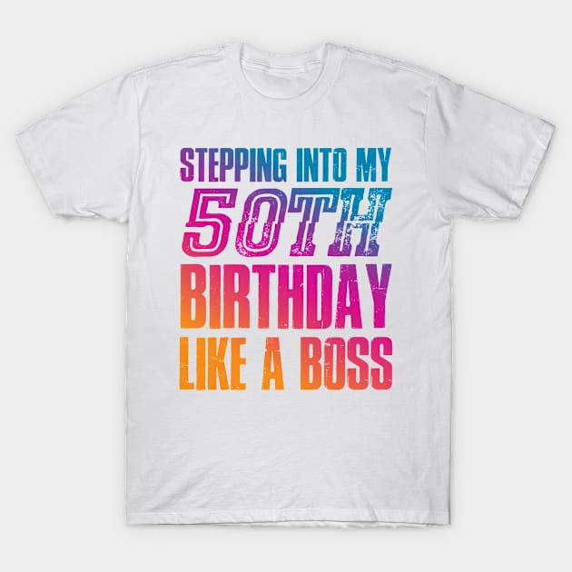 50th Birthday funny quote T-Shirt by Rayrock76